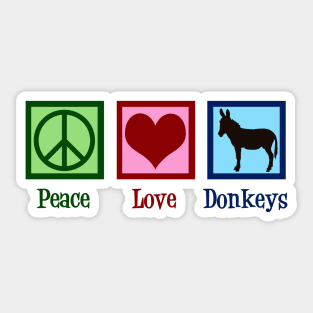 Peace Love Donkeys Sticker